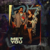 Met You