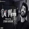 Dil Mera Song (Studio Version)