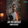 Jai Ho Bhole (Acoustic)