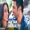 Jab Tak Redux