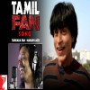 Takkara Fan - Tamil Version