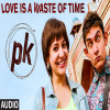 Love Is A Waste Of Time