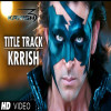 Krrish Krrish Title Track