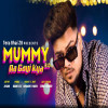 Mummy aa Gai Kya 2.0 - ZB