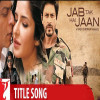 Jab Tak Hai Jaan Title Track