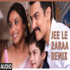 Jee Le Zaraa Remix - Mikey Mccleary