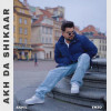 Akh Da Shikaar Radio Edit