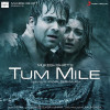 Tum Mile Title Track