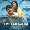 Tum Kab Aaoge