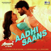 Aadhi Saans Meri