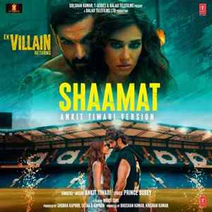 Shaamat - Ankit Tiwari Version