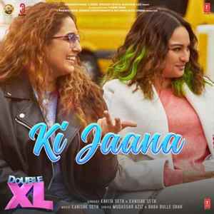 Ki Jaana Main Poster