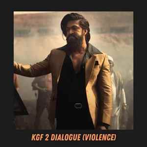 KGF 2 Dialogue - Violence