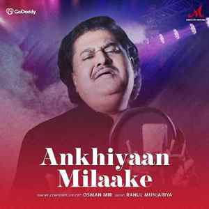 Ankhiyaan Milaake