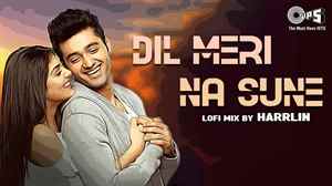 Dil Meri Na Sune (Lofi Mix) Poster