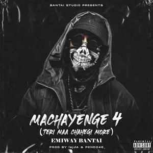 Machayenge 4 - Emiway Bantai Poster