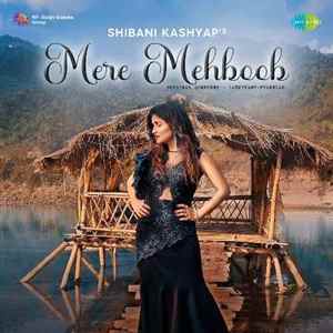 mere mehboob - shibani kashyap poster