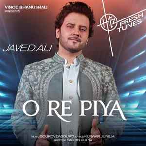 O Re Piya - Javed Ali Poster