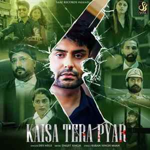 Kaisa Tera Pyar - Dev Negi Poster