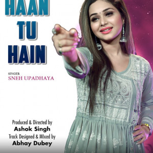 Haan Tu Hain - Sneh Upadhaya Poster