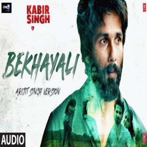 Bekhayali Arijit Singh Version Poster