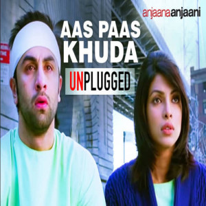 Aas Paas Khuda Unplugged Poster