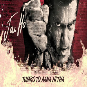 Tumko To Aana Hi Tha Poster