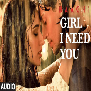 Girl I Need You feat. Arijit Singh Poster