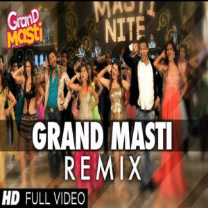 Grand Masti Remix By DJ Anshul Makhija Poster