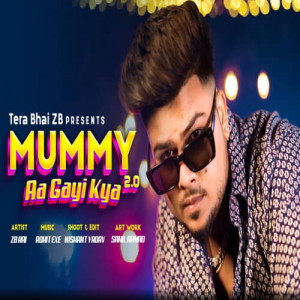 Mummy aa Gai Kya 2.0 - ZB Poster