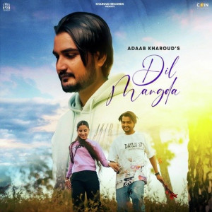 Dil Mangda - Adaab Kharoud Poster