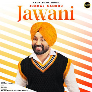 Jawani - Jugraj Sandhu Poster