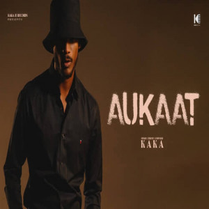 Aukaat - Kaka Poster