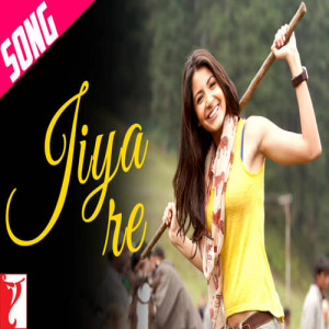 Jiya Re Poster