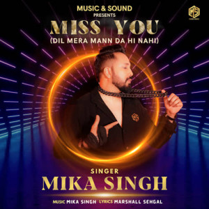 Miss You - Mika Singh Poster