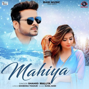 Mahiya - Shahid Mallya Poster