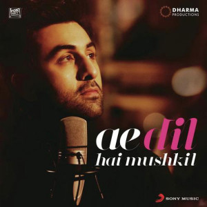 Ae Dil Hai Mushkil Title Track Poster