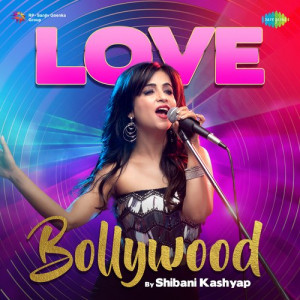 love - bollywood by shibani kashyap poster