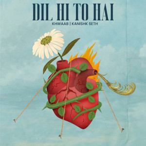 Dil Hi To Hai - Khwaab Poster