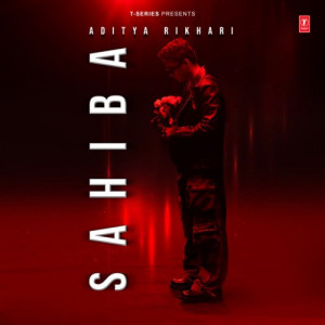 Sahiba - Aditya Rikhari Poster