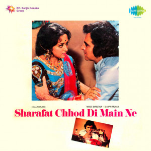 sharafat chhod di main ne poster